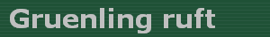 Gruenling ruft